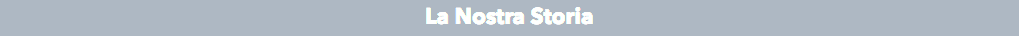 La Nostra Storia