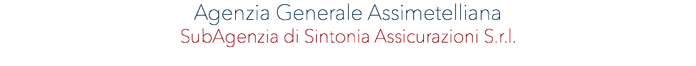 AGENZIA GENERALE ASSIMETELLIANA SubAgenzia di Sintonia Assicurazioni S.r.l.
